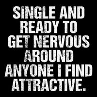 Single And Ready To Get Nervous Around Anyone Women's V-Neck T-Shirt