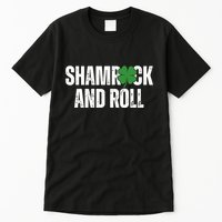 Shamrock And Roll St Patricks Day Tall T-Shirt