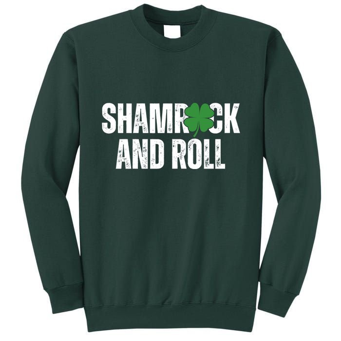 Shamrock And Roll St Patricks Day Tall Sweatshirt