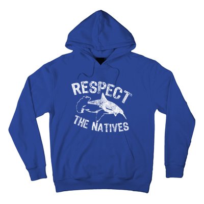 Shark Appreciation Respect The Natives Ocean Awareness Gift Hoodie