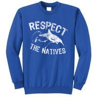 Shark Appreciation Respect The Natives Ocean Awareness Gift Tall Sweatshirt