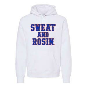 Sweat and Rosin Premium Premium Hoodie