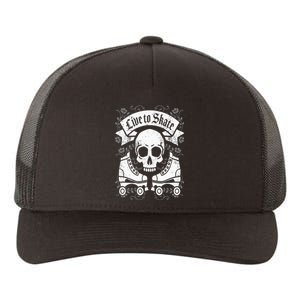 Skull And Roller Skates Live To Skate Goth Punk Roller Derby Yupoong Adult 5-Panel Trucker Hat