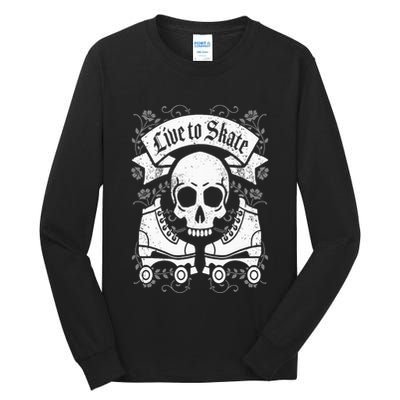 Skull And Roller Skates Live To Skate Goth Punk Roller Derby Tall Long Sleeve T-Shirt