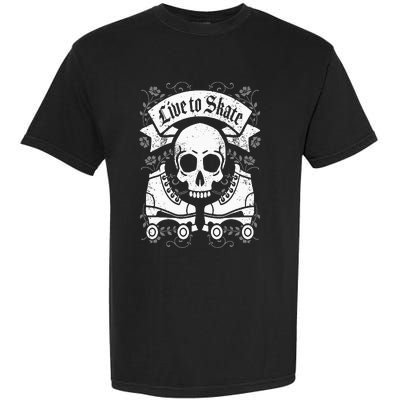 Skull And Roller Skates Live To Skate Goth Punk Roller Derby Garment-Dyed Heavyweight T-Shirt