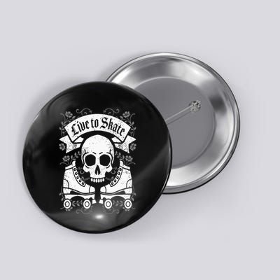Skull And Roller Skates Live To Skate Goth Punk Roller Derby Button