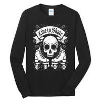 Skull And Roller Skates Live To Skate Goth Punk Roller Derby Tall Long Sleeve T-Shirt