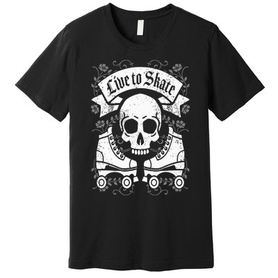 Skull And Roller Skates Live To Skate Goth Punk Roller Derby Premium T-Shirt