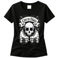 Skull And Roller Skates Live To Skate Goth Punk Roller Derby Womens T-Shirt