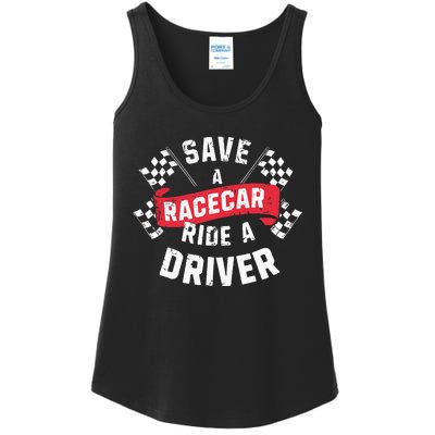 Save A Racecar Ride A Driver Car Race Driver Funny Racing Ladies Essential Tank