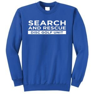 Search And Rescue Disc Golf Unit Funny Sarcastic Gift Tall Sweatshirt