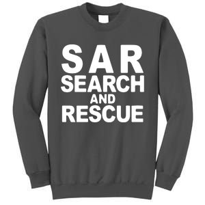 Search And Rescue SAR Search And Rescue Tall Sweatshirt