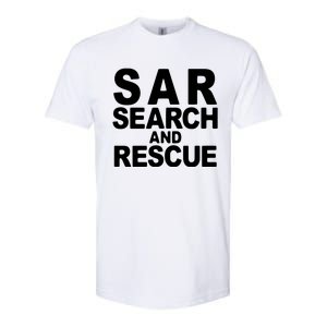 Search And Rescue SAR Search And Rescue Softstyle CVC T-Shirt