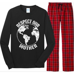 Sustainability And Respect Our Mother Gift Long Sleeve Pajama Set