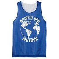 Sustainability And Respect Our Mother Gift Mesh Reversible Basketball Jersey Tank