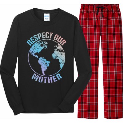 Sustainability And Respect Our Mother Funny Gift Long Sleeve Pajama Set