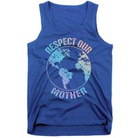 Sustainability And Respect Our Mother Funny Gift Tank Top