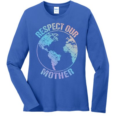 Sustainability And Respect Our Mother Funny Gift Ladies Long Sleeve Shirt