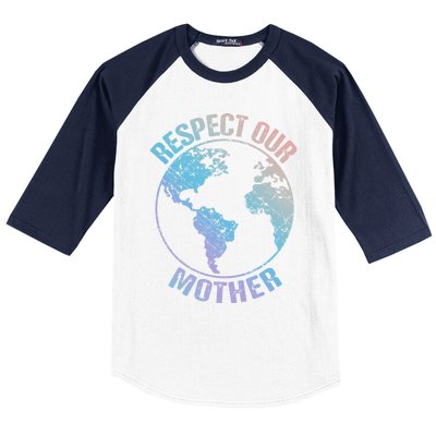 Sustainability And Respect Our Mother Funny Gift Baseball Sleeve Shirt