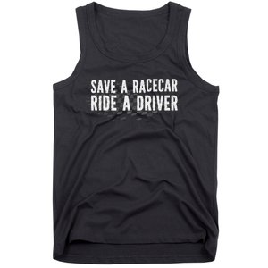 Save A Racecar Ride A Driver Tank Top