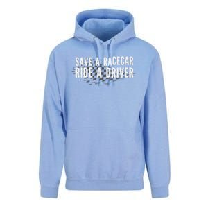 Save A Racecar Ride A Driver Unisex Surf Hoodie