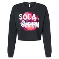 Soca And Rum Music Lover And Drinker Cropped Pullover Crew