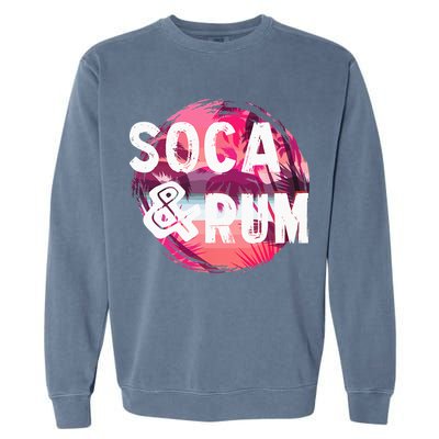Soca And Rum Music Lover And Drinker Garment-Dyed Sweatshirt