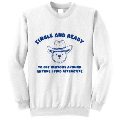 Single And Ready Sweatshirt