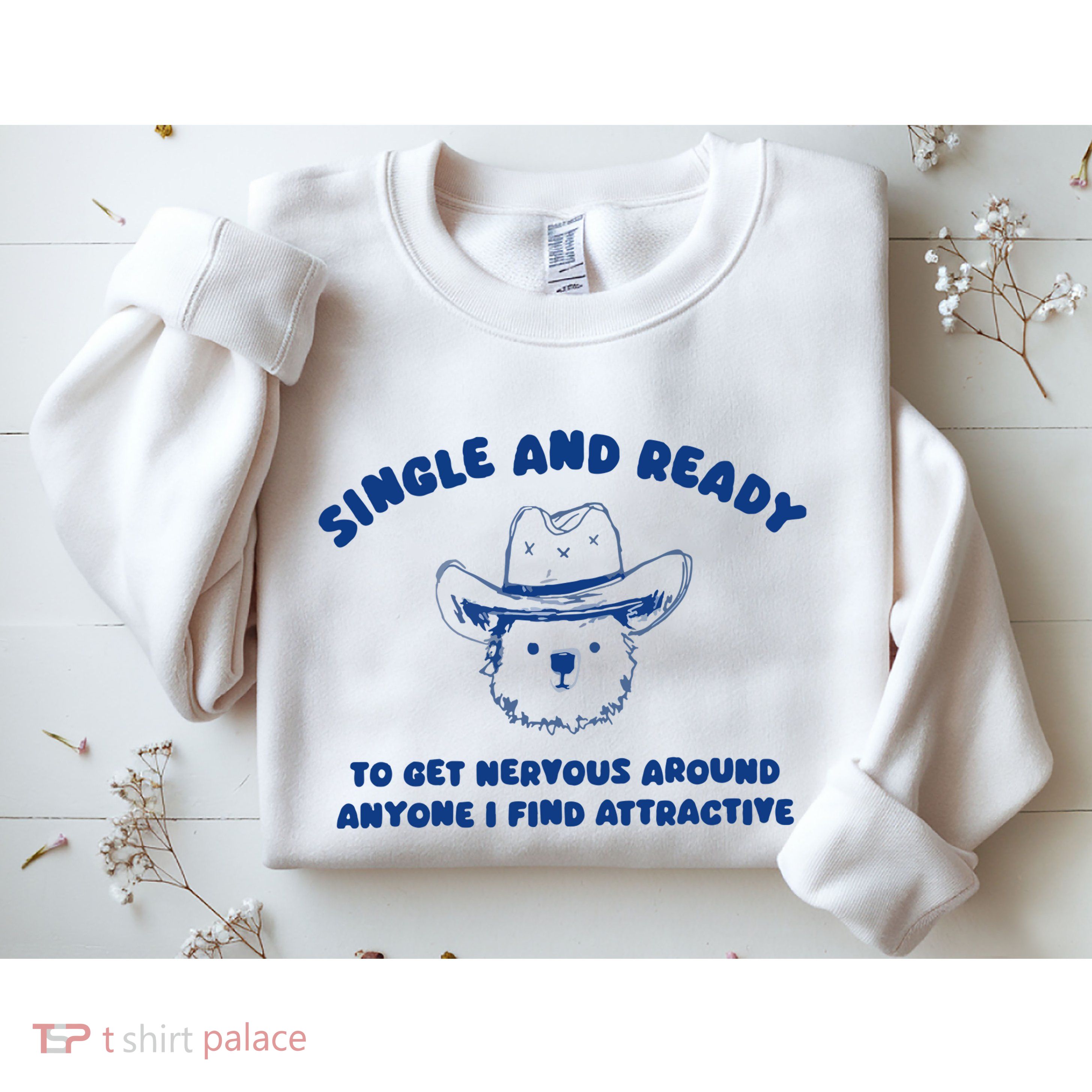 Single And Ready Sweatshirt