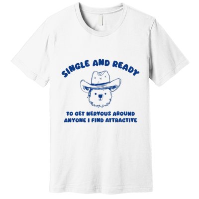 Single And Ready Premium T-Shirt