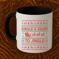 Single And Ready To Jingle Funny Ugly Christmas Sweater Mug