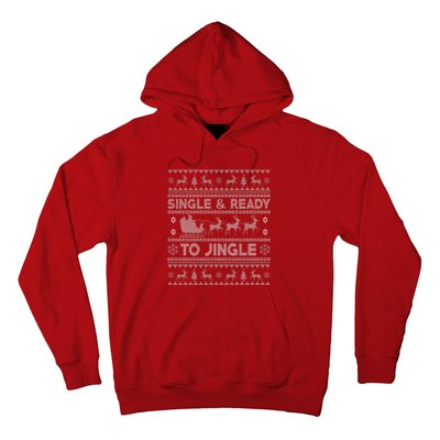 Single And Ready To Jingle Funny Ugly Christmas Sweater Hoodie