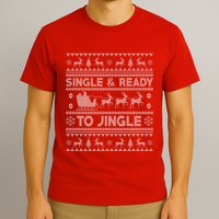 Single And Ready To Jingle Funny Ugly Christmas Sweater T-Shirt