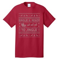 Single And Ready To Jingle Funny Ugly Christmas Sweater Tall T-Shirt