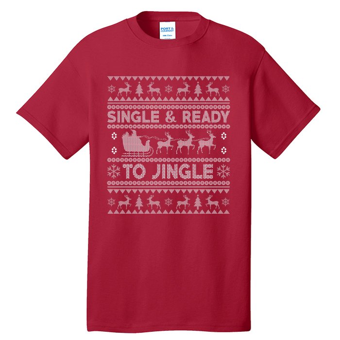 Single And Ready To Jingle Funny Ugly Christmas Sweater Tall T-Shirt