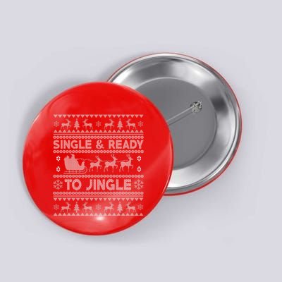 Single And Ready To Jingle Funny Ugly Christmas Sweater Button