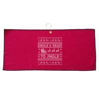 Single And Ready To Jingle Funny Ugly Christmas Sweater Large Microfiber Waffle Golf Towel