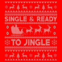 Single And Ready To Jingle Funny Ugly Christmas Sweater Poster