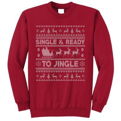 Single And Ready To Jingle Funny Ugly Christmas Sweater Tall Sweatshirt