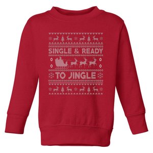 Single And Ready To Jingle Funny Ugly Christmas Sweater Toddler Sweatshirt