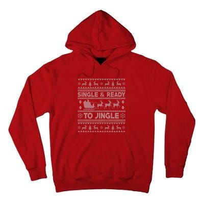 Single And Ready To Jingle Funny Ugly Christmas Sweater Tall Hoodie