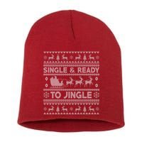 Single And Ready To Jingle Funny Ugly Christmas Sweater Short Acrylic Beanie