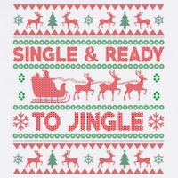 Single And Ready To Jingle Funny Ugly Christmas Sweater Garment-Dyed Sweatshirt