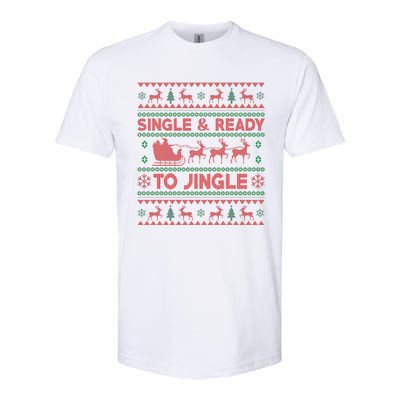 Single And Ready To Jingle Funny Ugly Christmas Sweater Softstyle CVC T-Shirt