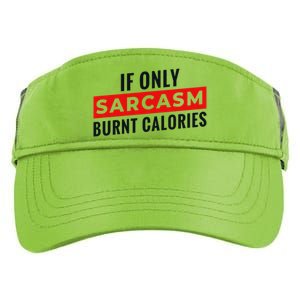 Sarcasm Burnt Calories Adult Drive Performance Visor