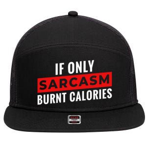 Sarcasm Burnt Calories 7 Panel Mesh Trucker Snapback Hat