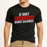 Sarcasm Burnt Calories Performance Shirt
