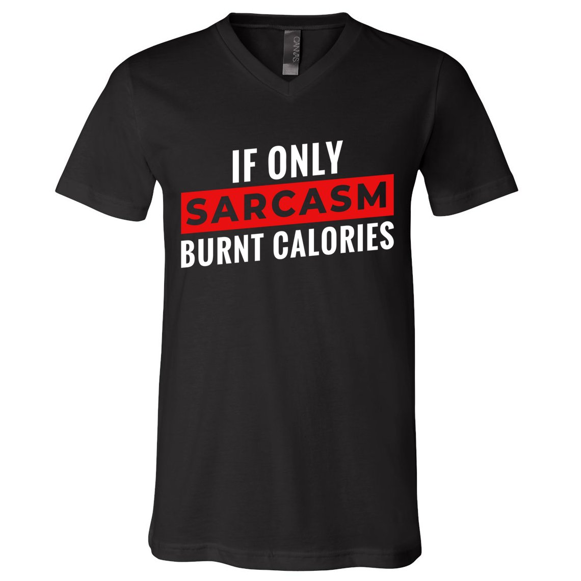 Sarcasm Burnt Calories V-Neck T-Shirt