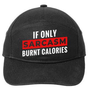 Sarcasm Burnt Calories 7-Panel Snapback Hat