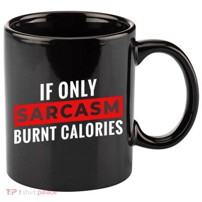 Sarcasm Burnt Calories 11oz C Handle Ceramic Mug